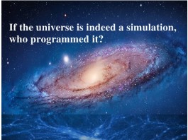 Universe a most advanced Computer simulation? Scientists debate