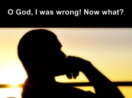 What to do when we realize we are wrong