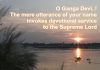 “O Ganga Devi, your waters are the ambrosia of love of Godhead” Ganga Devi