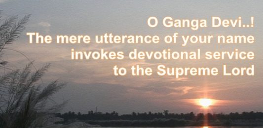 “O Ganga Devi, your waters are the ambrosia of love of Godhead” Ganga Devi