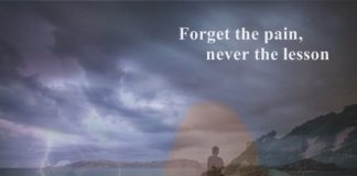 Forget the past, forget the pain, but never the lessons – A practical guide forget the past pain, not the lesson