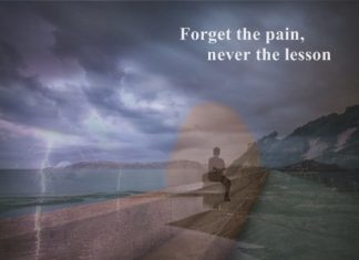 Forget the past, forget the pain, but never the lessons – A practical guide forget the past pain, not the lesson